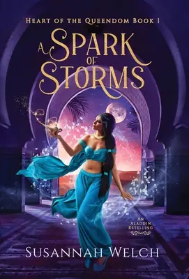 O scânteie de furtuni: O poveste cu Aladdin - A Spark of Storms: An Aladdin Retelling