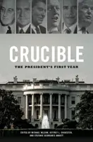 Crucible: Primul an al președintelui - Crucible: The President's First Year