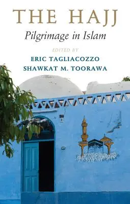 Hajj: pelerinajul în islam - The Hajj: Pilgrimage in Islam