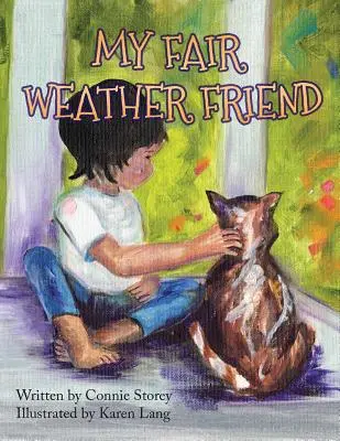 Prietenul meu de vreme bună - My Fair Weather Friend