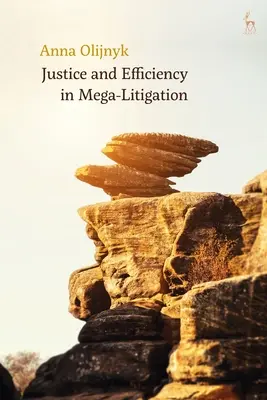 Justiție și eficiență în mega-litigii - Justice and Efficiency in Mega-Litigation