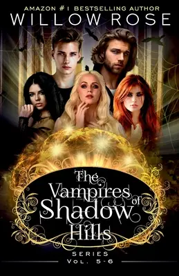 Seria Vampirii din Shadow Hills: Vol 5-6 - The Vampires of Shadow Hills Series: Vol 5-6