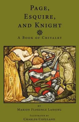 Page, Esquire și Knight: O carte de cavalerism - Page, Esquire and Knight: A Book of Chivalry