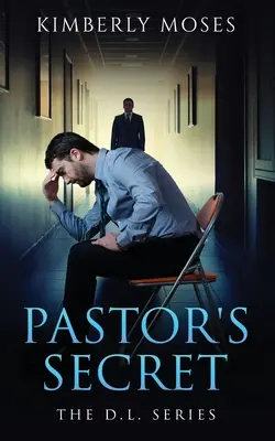 Secretul pastorului: Seria D.L. - The Pastor's Secret: The D.L. Series