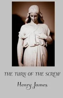 Întoarcerea șurubului (The Turn of the Screw) - The Turn of the Screw