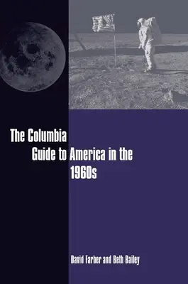 Ghidul Columbia al Americii în anii 1960 - The Columbia Guide to America in the 1960s