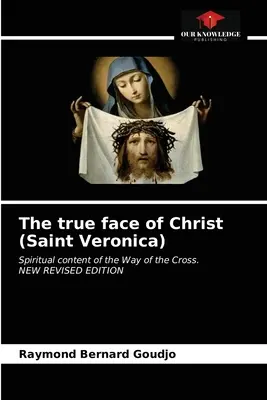 Adevăratul chip al lui Hristos (Sfânta Veronica) - The true face of Christ (Saint Veronica)