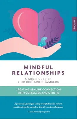 Relații conștiente: Crearea unei conexiuni autentice cu noi înșine și cu ceilalți - Mindful Relationships: Creating Genuine Connection with Ourselves and Others