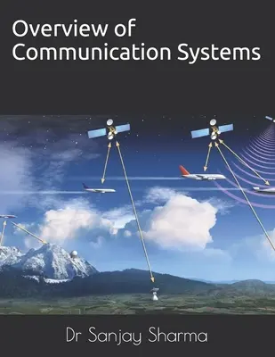 Prezentare generală a sistemelor de comunicare: Sisteme de comunicare - Overview of Communication Systems: Communication Systems