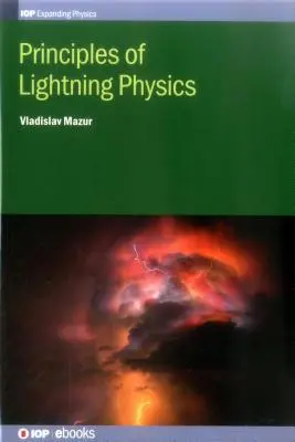 Principii ale fizicii fulgerelor - Principles of Lightning Physics