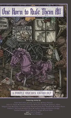 Un corn pentru a le conduce pe toate: O antologie cu unicorni purpurii - One Horn to Rule Them All: A Purple Unicorn Anthology