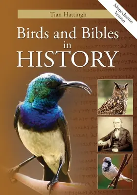 Păsări și Biblii în istorie (versiune monocromă) - Birds & Bibles in History (Monochrome Version)