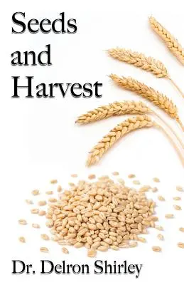 Semințe și recoltă - Seeds and Harvest
