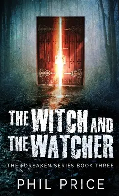 The Witch and the Watcher (Vrăjitoarea și Observatorul) - The Witch and the Watcher