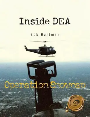 Inside Dea: Operațiunea Snowcap - Inside Dea: Operation Snowcap