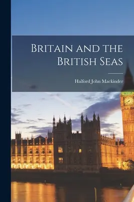 Marea Britanie și mările britanice - Britain and the British Seas