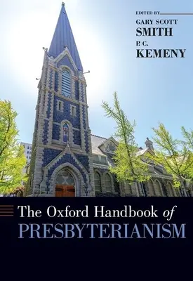Manualul Oxford de presbiterianism - The Oxford Handbook of Presbyterianism