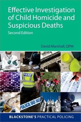 Investigarea eficientă a omuciderilor de copii și a deceselor suspecte 2e - Effective Investigation of Child Homicide and Suspicious Deaths 2e