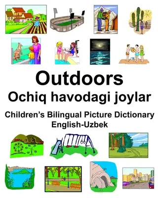 Engleză-Uzbekă Outdoors/Ochiq havodagi joylar Dicționar ilustrat bilingv pentru copii - English-Uzbek Outdoors/Ochiq havodagi joylar Children's Bilingual Picture Dictionary