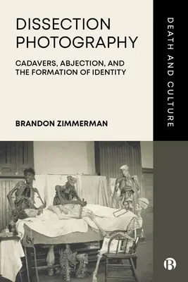 Fotografia disecției: Cadavre, abjecție și formarea identității - Dissection Photography: Cadavers, Abjection, and the Formation of Identity