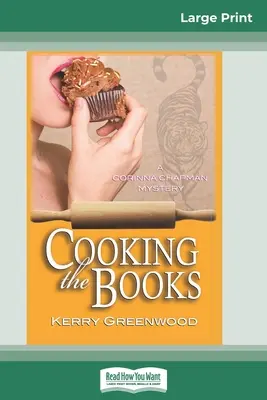 Cooking the Books: Un mister Corinna Chapman (16pt Large Print Edition) - Cooking the Books: A Corinna Chapman Mystery (16pt Large Print Edition)