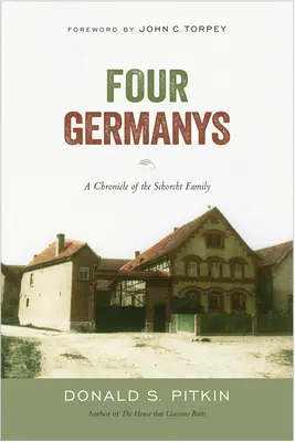 Patru Germanii: O cronică a familiei Schorcht - Four Germanys: A Chronicle of the Schorcht Family