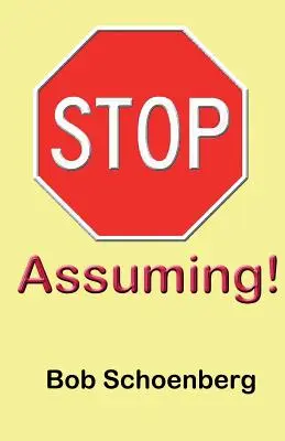 STOP Asumarea - STOP Assuming