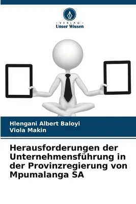 Cerințe privind înființarea de întreprinderi în regiunea provincială Mpumalanga SA - Herausforderungen der Unternehmensfhrung in der Provinzregierung von Mpumalanga SA