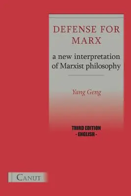 Apărare pentru Marx. O nouă interpretare a filosofiei marxiste - Defense for Marx. a New Interpretation of Marxist Philosophy