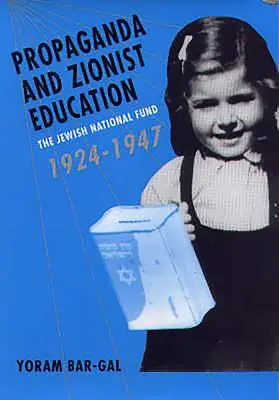 Propaganda și educația sionistă: Fondul Național Evreiesc 1924 - 1947 - Propaganda and Zionist Education: The Jewish National Fund 1924 - 1947
