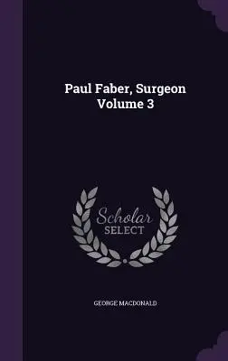 Paul Faber, Chirurg Volumul 3 - Paul Faber, Surgeon Volume 3