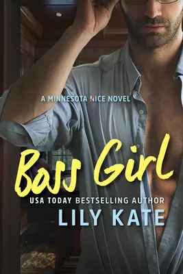Boss Girl: Un roman Minnesota Ice - Boss Girl: A Minnesota Ice Novel