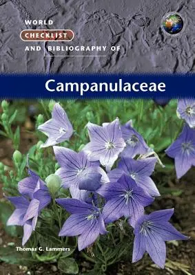 Lista mondială de verificare și bibliografie a Campanulaceae - World Checklist and Bibliography of Campanulaceae