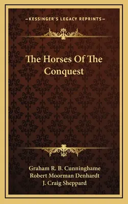 The Horses Of The Conquest