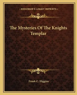 Misterele cavalerilor templieri - The Mysteries Of The Knights Templar