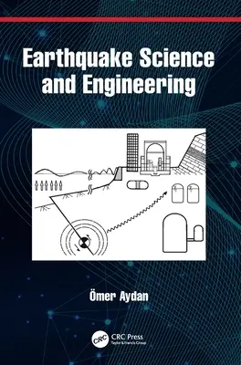 Știința și ingineria cutremurelor - Earthquake Science and Engineering