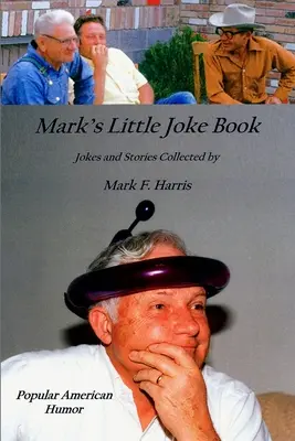 Mica carte de glume a lui Mark - Mark's Little Joke Book