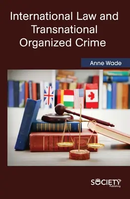 Dreptul internațional și criminalitatea transnațională organizată - International Law and Transnational Organized Crime