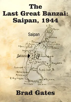 Ultimul mare Banzai: Saipan, 1944 - The Last Great Banzai: Saipan, 1944