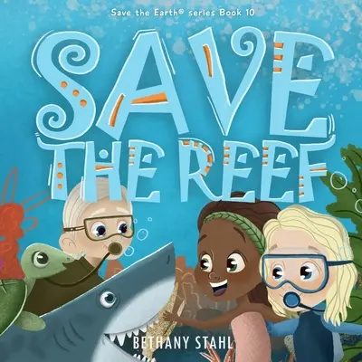 Salvați reciful - Save the Reef