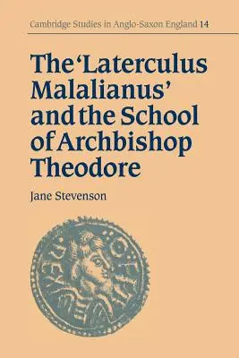 „Laterculus Malalianus” și școala arhiepiscopului Theodore - The 'Laterculus Malalianus' and the School of Archbishop Theodore
