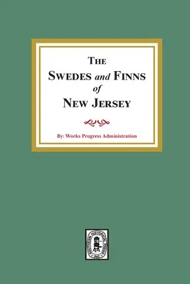 SWEDES și FINNS în New Jersey - The SWEDES and FINNS in New Jersey