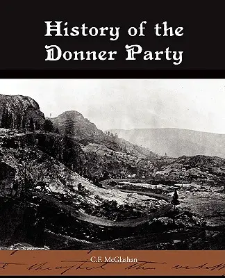 Istoria petrecerii Donner - History of the Donner Party