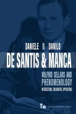 Wilfrid Sellars și fenomenologia: Intersecții, întâlniri, opoziții - Wilfrid Sellars and Phenomenology: Intersections, Encounters, Oppositions