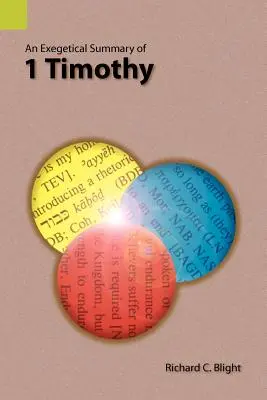 Un rezumat exegetic al cărții 1 Timotei - An Exegetical Summary of 1 Timothy