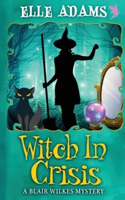 Vrăjitoare în criză - Witch in a Crisis