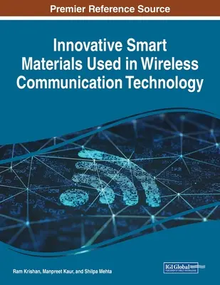 Materiale inteligente inovatoare utilizate în tehnologia comunicațiilor fără fir - Innovative Smart Materials Used in Wireless Communication Technology