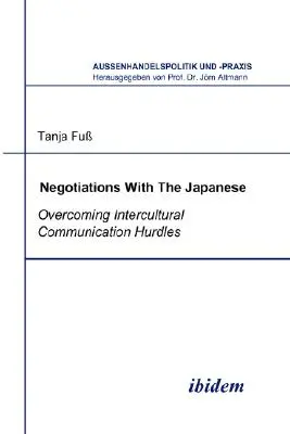 Negocieri cu japonezii. Depășirea obstacolelor comunicării interculturale - Negotiations With The Japanese. Overcoming Intercultural Communication Hurdles
