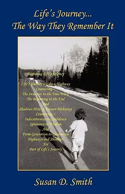 Călătoria vieții - Așa cum își amintesc ei - Life's Journey - The Way They Remember It