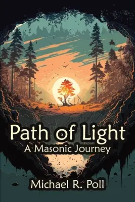 Calea Luminii: O călătorie masonică - Path of Light: A Masonic Journey